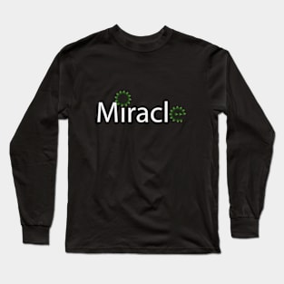 Miracle typographic artwork Long Sleeve T-Shirt